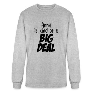 Anna is Kind of a Big Deal - Men's Long Sleeve T-Shirt - heather gray - Front