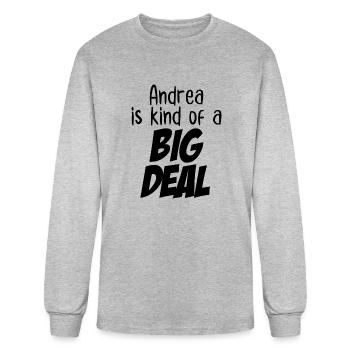 Andrea is Kind of a Big Deal - Men's Long Sleeve T-Shirt - heather gray - Front
