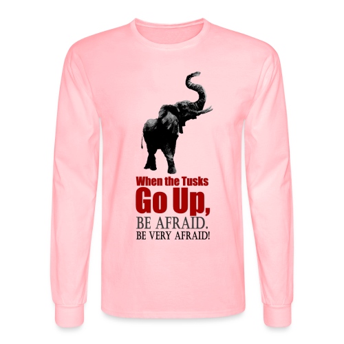 When the trunk goes up Be - Men's Long Sleeve T-Shirt