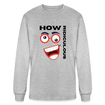 How Ridiculous - Men's Long Sleeve T-Shirt - heather gray - Front