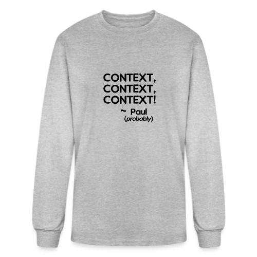 Context, Context, Context! - Men's Long Sleeve T-Shirt