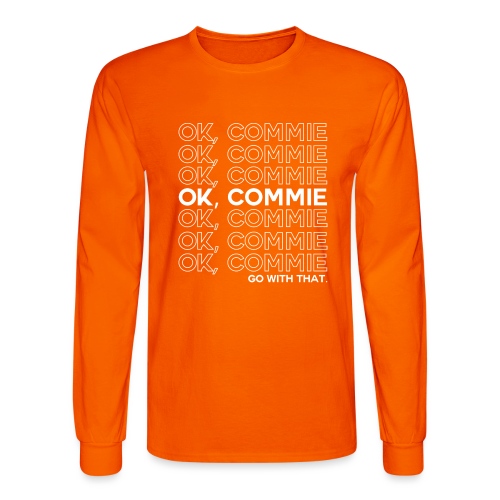 OK, COMMIE (White Lettering) - Men's Long Sleeve T-Shirt