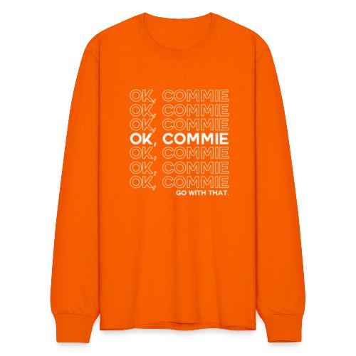 OK, COMMIE (White Lettering) - Men's Long Sleeve T-Shirt