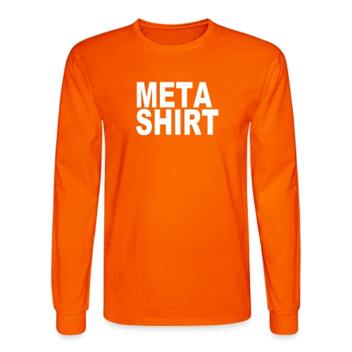 metashirt - Men's Long Sleeve T-Shirt