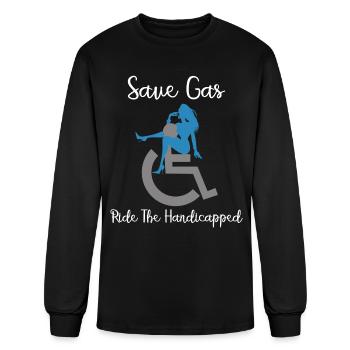 SAVE GAS RIDE A Handicapped - Men's Long Sleeve T-Shirt - black - Front