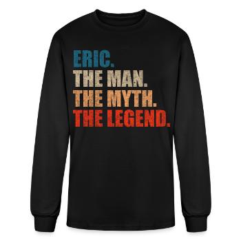 Eric The Man The Myth The Legend - Men's Long Sleeve T-Shirt - black - Front