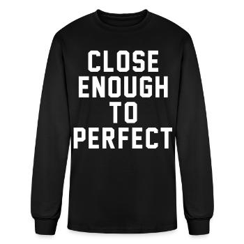 Close Enough To Perfect - Men's Long Sleeve T-Shirt - black - Front