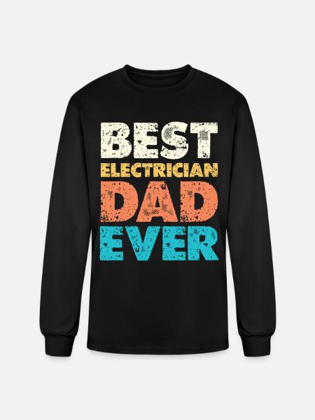 Best Electrician Dad Ever - Men's Long Sleeve T-Shirt - black