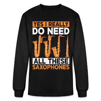 Yes I Really Do Need All These Saxophones - Men's Long Sleeve T-Shirt - black - Front