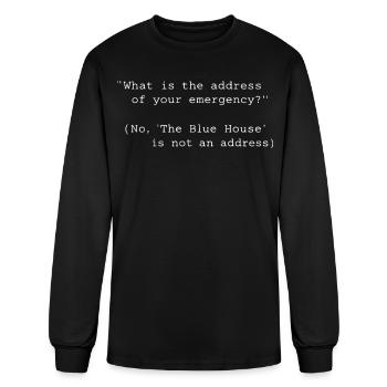 “The Blue House” Isn't An Address | Dispatcher Hum - Men's Long Sleeve T-Shirt - black - Front