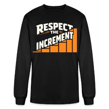Respect the Increment Auctioneer Humor - Men's Long Sleeve T-Shirt - black - Front