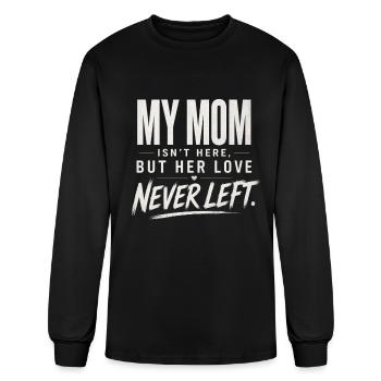  My Mom Isn't Here , Sympathy Loss Gift - Men's Long Sleeve T-Shirt - black - Front