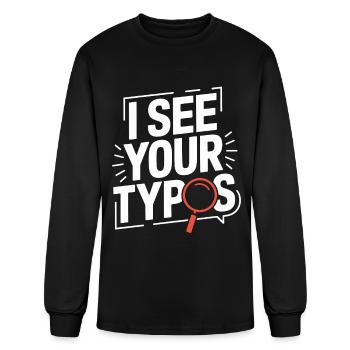 Print Designer I See Your Typos Graphic Artist - Men's Long Sleeve T-Shirt - black - Front