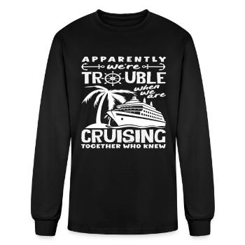 Trouble When We Are Cruising Together Funny - Men's Long Sleeve T-Shirt - black - Front