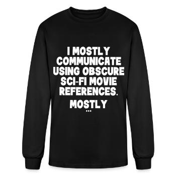 I Mostly Communicate Using Obscure Sci-Fi Movie  - Men's Long Sleeve T-Shirt - black - Front