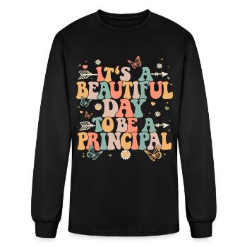Its A Beautiful Day To Be A Principal T-Shirt - Men's Long Sleeve T-Shirt - black - Front