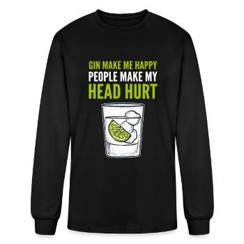 Gin Make Me Happy People Make My Head Hurt Gin - Men's Long Sleeve T-Shirt - black - Front