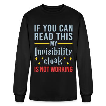 If You Can Read This My Invisibility Cloak Isn't - Men's Long Sleeve T-Shirt - black - Front