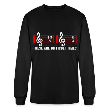 These Are Difficult Times Music Note Choire - Men's Long Sleeve T-Shirt - black - Front