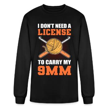 I Do Not Need A License To Carry My 9MM - Men's Long Sleeve T-Shirt - black - Front