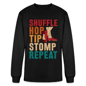 Tap Dance Tap Dancer Shuffle Hop Tip Stomp Repeat - Men's Long Sleeve T-Shirt - black - Front