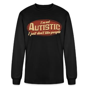 Autism Not Social Autistic Autist - Men's Long Sleeve T-Shirt - black - Front