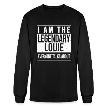 I am the legendary shirt, gift idea for Louie - Men's Long Sleeve T-Shirt - black - Front