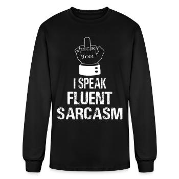 I Speak Fluent Sarcasm Speak Sarcam Sarcastic - Men's Long Sleeve T-Shirt - black - Front