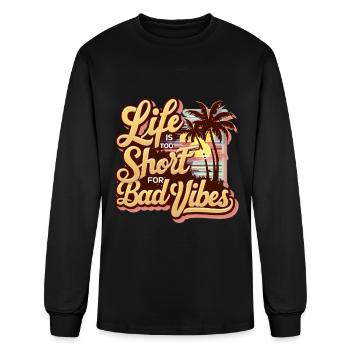 Life Is Too Short For Bad Vibes - Men's Long Sleeve T-Shirt - black - Front