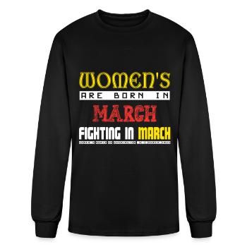 womens are born in March fighting in March - Men's Long Sleeve T-Shirt - black - Front