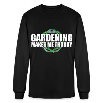Funny Gardener T Shirt Gardening Makes Me Thorny - Men's Long Sleeve T-Shirt - black - Front