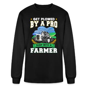 Get Plowed By A Pro Sleep With A Farmer T Shirt - Men's Long Sleeve T-Shirt - black - Front