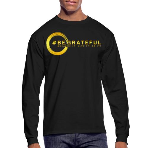 BeGrateful Merch - Men's Long Sleeve T-Shirt