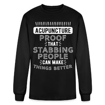 Acupuncture Proof That Stabbing People - Men's Long Sleeve T-Shirt - black - Front