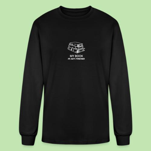 book lover t-shirt, book day shirt, my book is my - Men's Long Sleeve T-Shirt