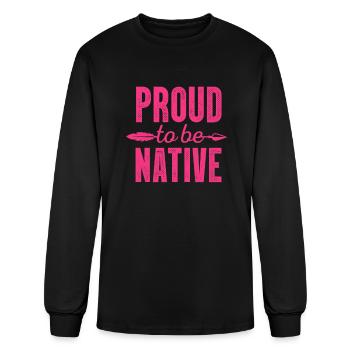 Proud To Be Native, Native American - Men's Long Sleeve T-Shirt - black - Front