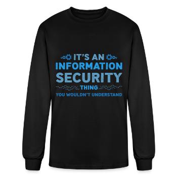 It's An Information Security Thing - Men's Long Sleeve T-Shirt - black - Front