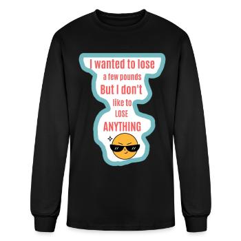 I Wanted to Lose a Few Pounds Tee - Men's Long Sleeve T-Shirt - black - Front