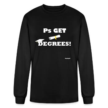 Ps Get Degrees! - Men's Long Sleeve T-Shirt - black - Front