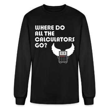 Where Do All The Calculators Go - Men's Long Sleeve T-Shirt - black - Front