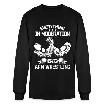 Armwrestling - Everything In Moderation Except Arm - Men's Long Sleeve T-Shirt - black - Front