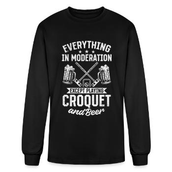 Everything In Moderation Except playing Croquet & - Men's Long Sleeve T-Shirt - black - Front
