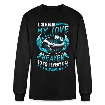 Dad I Send My Love Up To Heaven To You Every Day - Men's Long Sleeve T-Shirt - black - Front