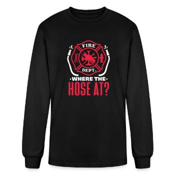 Fire Dept. Where The Hose At? - Men's Long Sleeve T-Shirt - black - Front