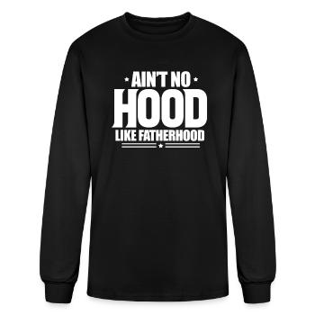 Ain't No Hood Like Fatherhood - Men's Long Sleeve T-Shirt - black - Front