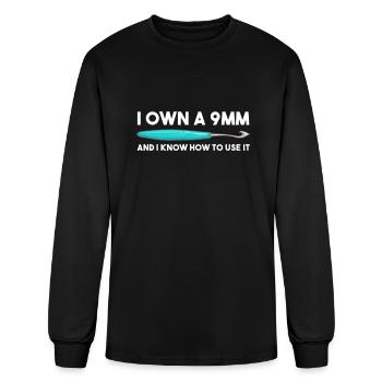 I Own A 9mm And I Know How To Use It - Men's Long Sleeve T-Shirt - black - Front