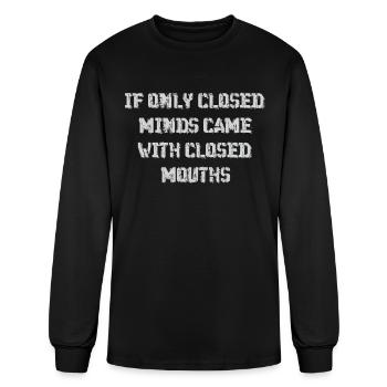 Only Closed Minds Came With Closed Mouths Motivate - Men's Long Sleeve T-Shirt - black - Front