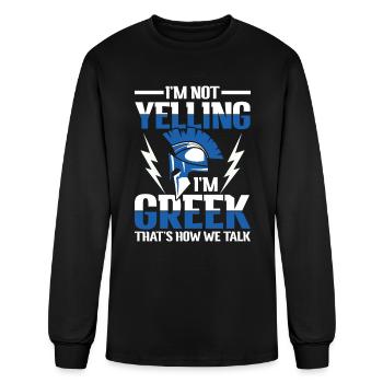I'm Not Yelling I'm Greek That's How We Talk - Men's Long Sleeve T-Shirt - black - Front
