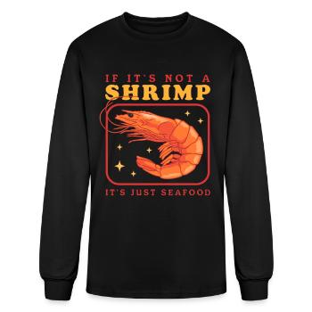Shrimp Seafood It's A Shrimp - Men's Long Sleeve T-Shirt - black - Front