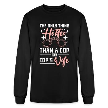 The only thing hotter than a cop is a cop's wife - Men's Long Sleeve T-Shirt - black - Front